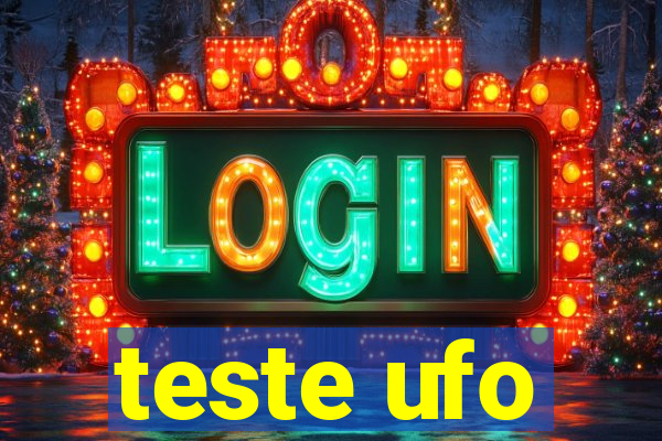 teste ufo